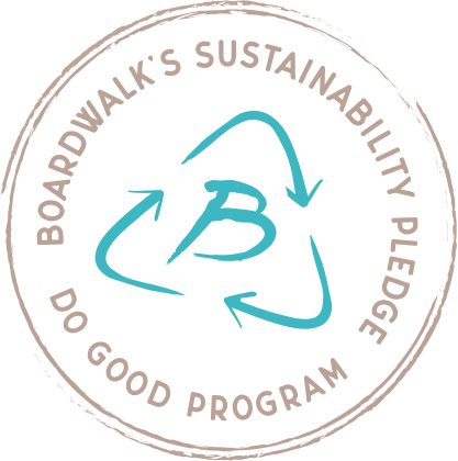 Boardwalk's sustainability pledge - do good program